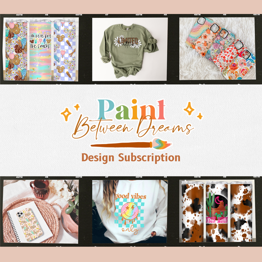 Paint Between Dreams Design Subscription