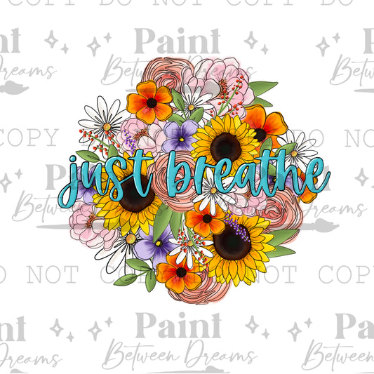 Floral Cluster Just Breathe