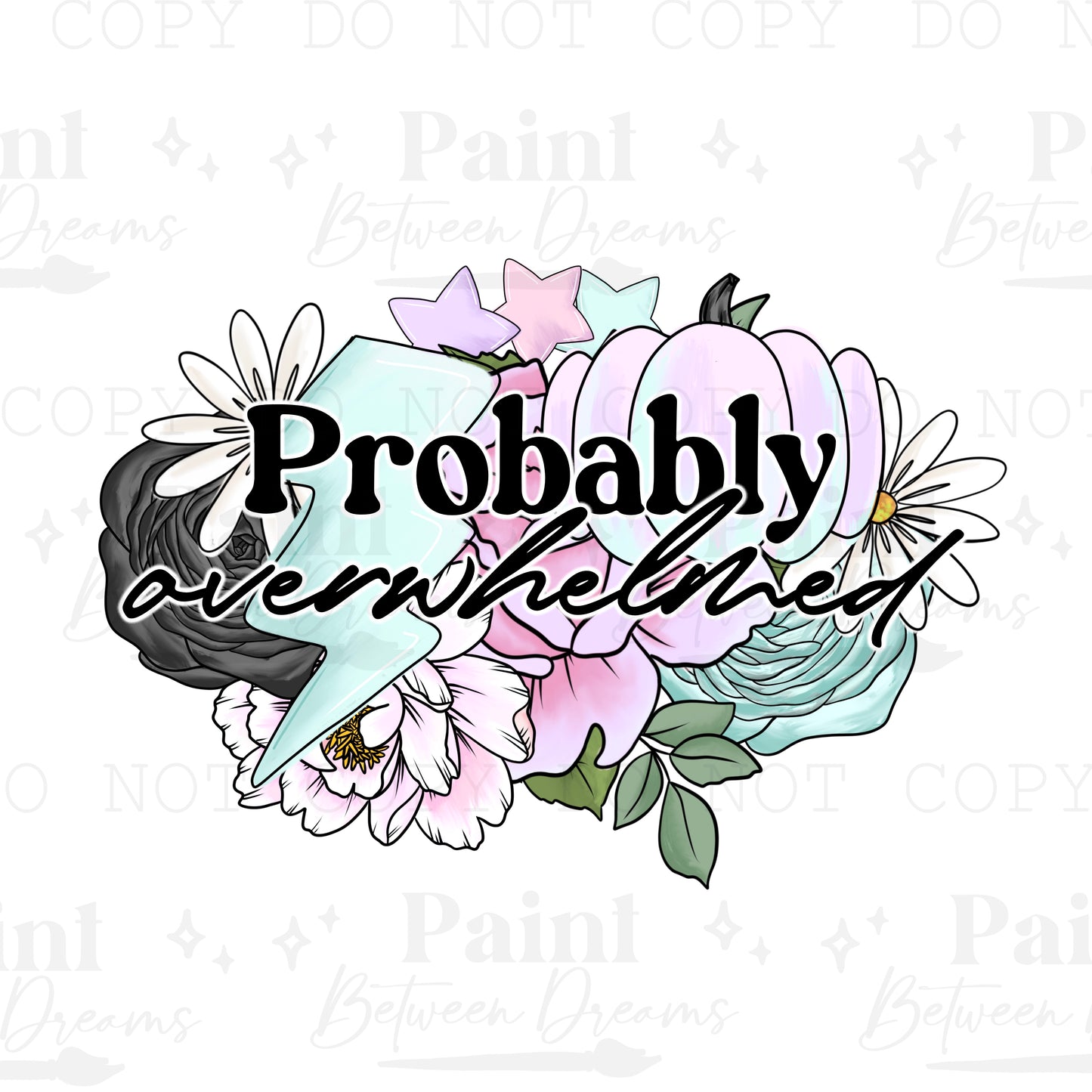 Probably Overwhelmed